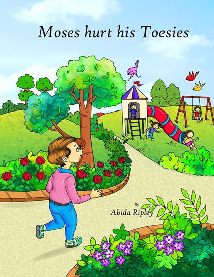 Moses Hurt his Toesies - Abida Ripley - ebook