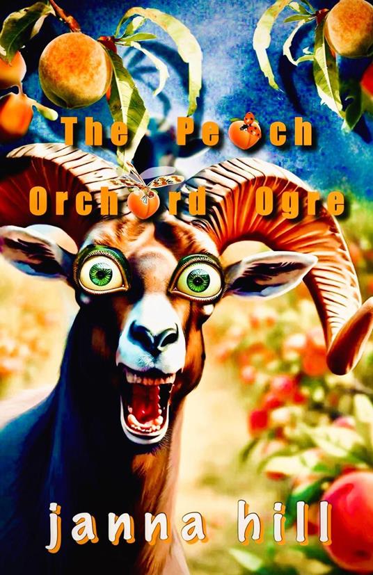 Peach Orchard Ogre - Janna Hill - ebook