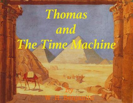 Thomas and The Time Machine - W H Benjamin - ebook