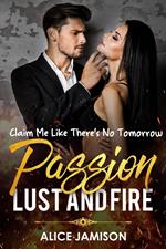 Passion Lust And Fire Claim Me Like There’s No Tomorrow Book 1