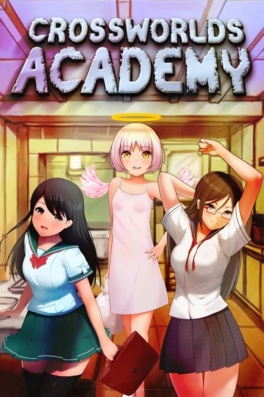 Crossworlds Academy - 1st Stage - My Stupid Sexy Life