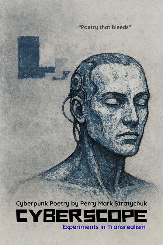 Cyberscope: Experiments in Transrealism