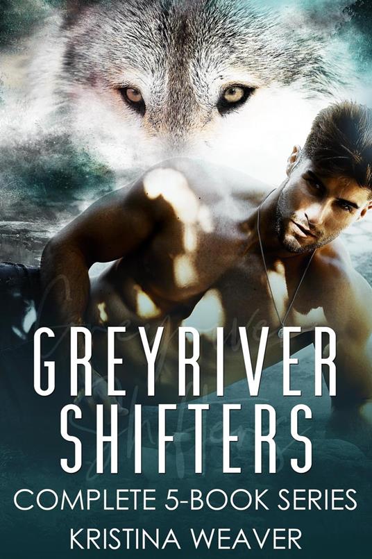 Greyriver Shifters: Complete 5-Book Series