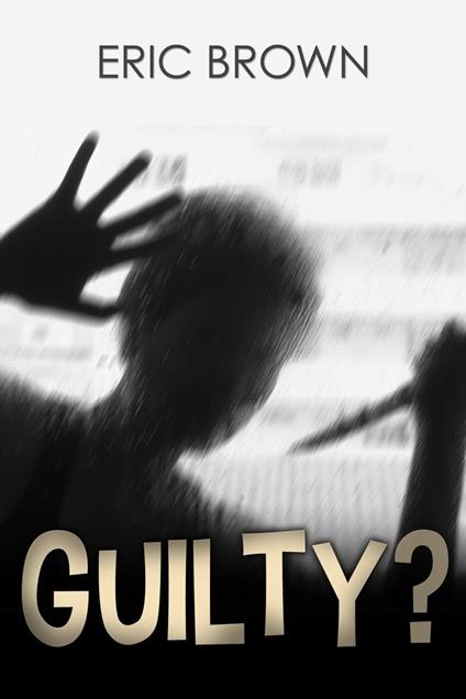 Guilty? - Brown Eric - ebook