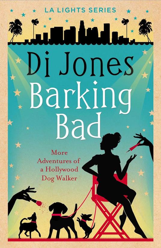 Barking Bad: More Adventures of a Hollywood Dog Walker