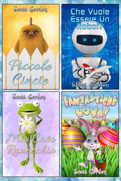Quattro Fantastici Finali a Sorpresa per Bambini dai 3 ai 5 Anni - Gordon Scott - ebook