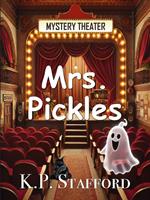 Mrs. Pickles' Perilous Parting