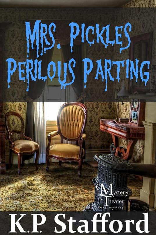 Mrs. Pickles' Perilous Parting