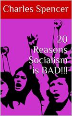 20 Reasons Socialism is BAD!!!