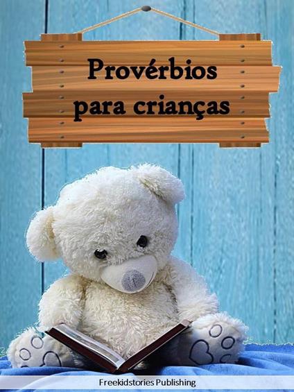 Provérbios para crianças - Freekidstories Publishing - ebook