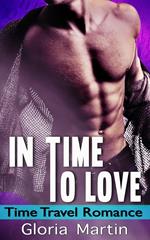 In Time to Love - Time Travel Romance
