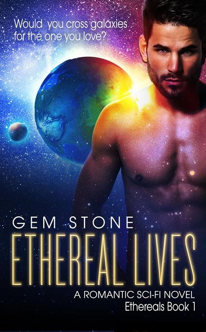 Ethereal Lives: A Romantic Sci-fi Novel