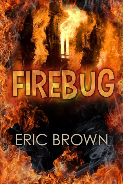 Fire Bug - Brown Eric - ebook
