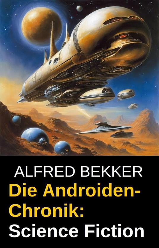 Die Androiden-Chronik: Science Fiction