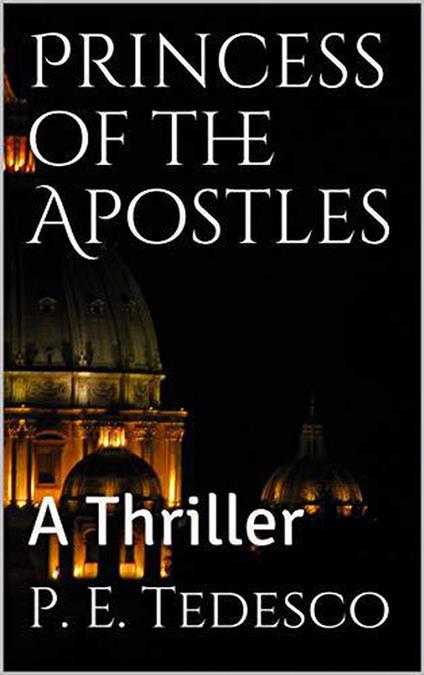 Princess of the Apostles - A Thriller