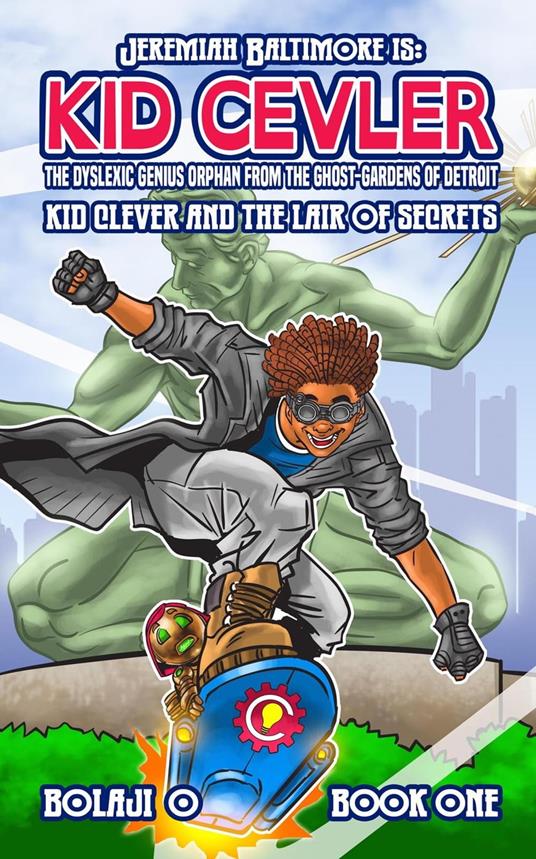 Kid Clever & the Lair of Secrets.