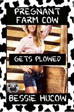 Pregnant Farm Cow Gets Plowed (Part 2): Hucow Lactation Age Gap Milking Breast Feeding Adult Nursing Age Difference XXX Erotica