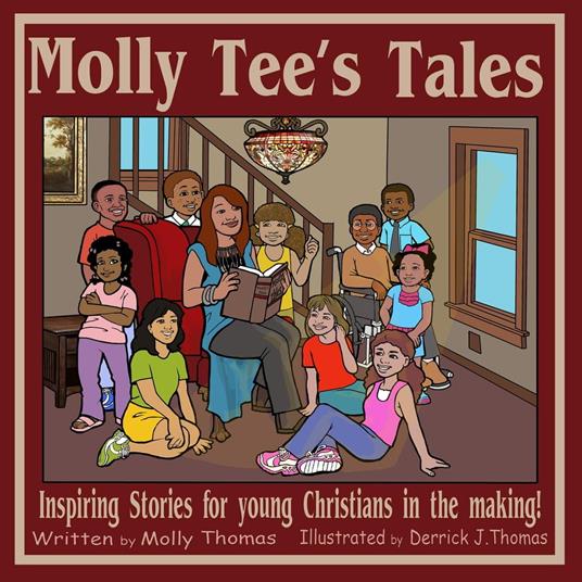 Molly Tee's Tales: Inspiring Stories for Young Christians in the Making - Molly S. Thomas - ebook