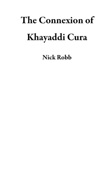 The Connexion of Khayaddi Cura