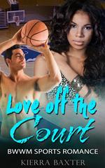Love Off the Court - BWWM Sports Romance