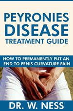 Peyronies Disease Treatment Guide: How to Permanently Put an End to Penis Curvature Pain.