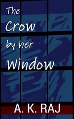 The Crow by her Window