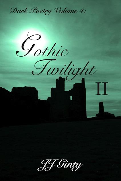 Dark Poetry, Volume 4: Gothic Twilight II