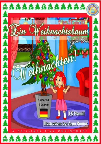 Ein Weihnachtsbaum Weihnachten! A Christmas Tree Christmas! Kinder ab 3 Jahren. - S C Hamill - ebook