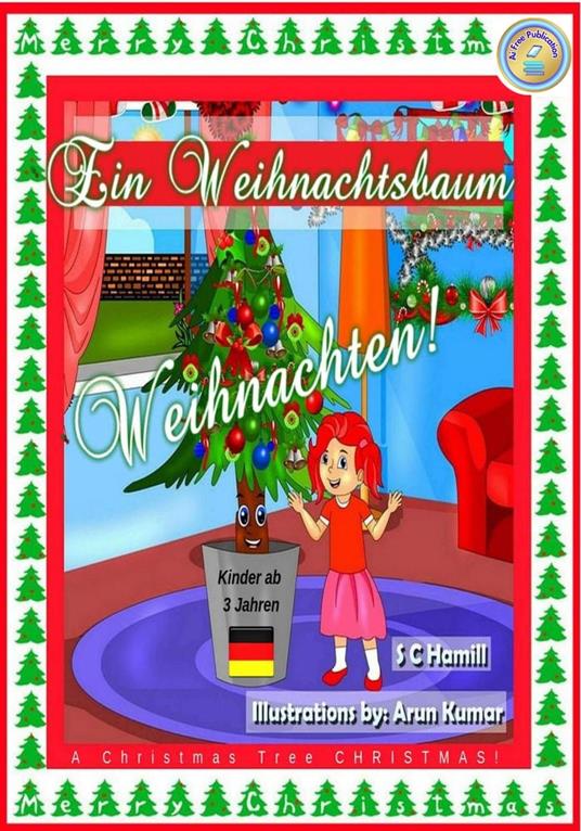 Ein Weihnachtsbaum Weihnachten! A Christmas Tree Christmas! Kinder ab 3 Jahren. - S C Hamill - ebook