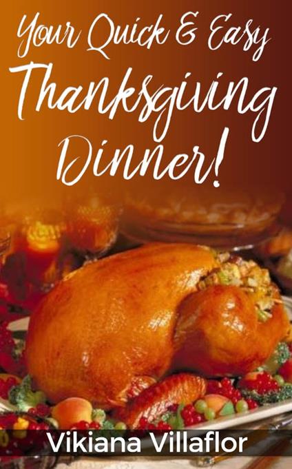 Your Quick & Easy Thanksgiving Dinner!