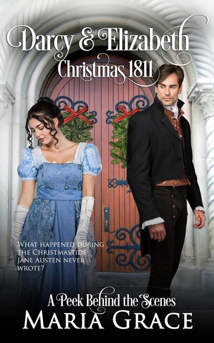 Darcy and Elizabeth: Christmas 1811