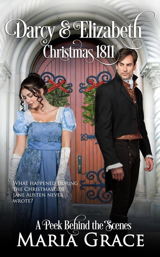 Darcy and Elizabeth: Christmas 1811