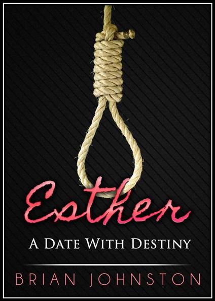 Esther: A Date With Destiny