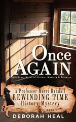 Once Again: An Inspirational Novel of History, Mystery & Romance