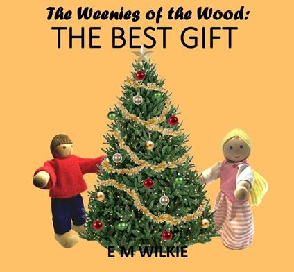 The Best Gift - E. M. Wilkie - ebook