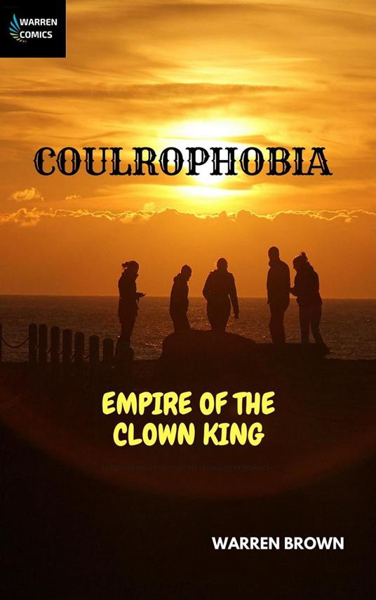 Coulrophobia: Empire of the Clown King