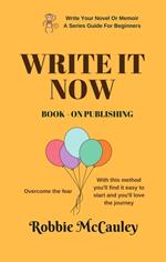 Write it Now. Book 9 - On Publishing
