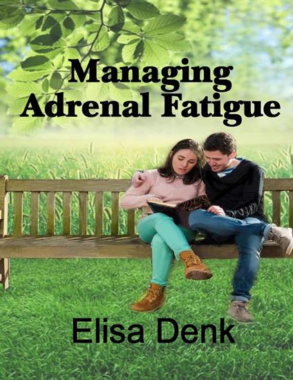 Managing Adrenal Fatigue