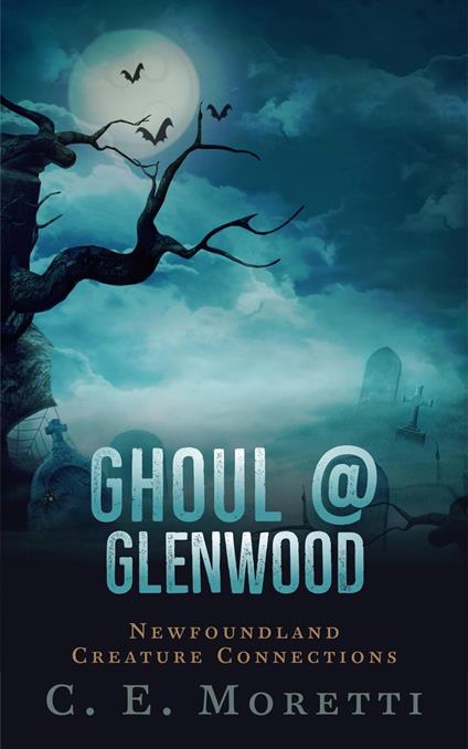 Ghoul @ Glenwood - C. E. Moretti - ebook