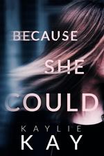 Because She Could