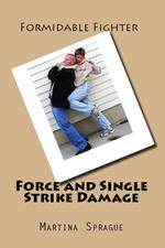 Force and Single Strike Damage