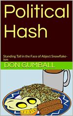 Political Hash : Standing Tall in the Face of Abject Snowflake-ism