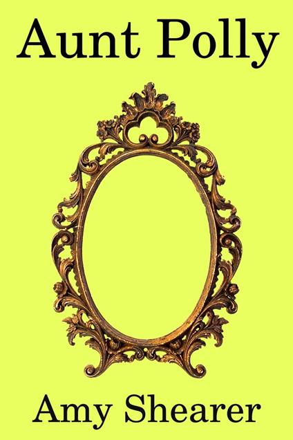 Aunt Polly - Amy Shearer - ebook