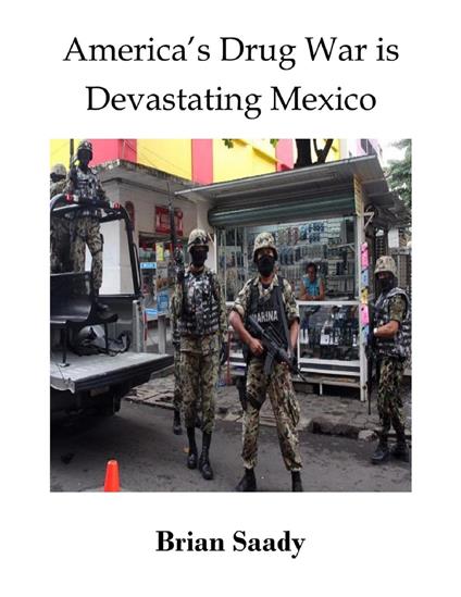 America's Drug War is Devastating Mexico