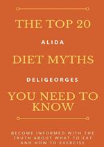The Top 20 Diet Myths You Need To Know