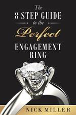 The 8-Step Guide to the Perfect Engagement Ring