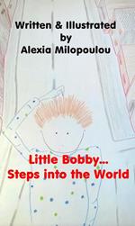 Little Bobby steps into the World