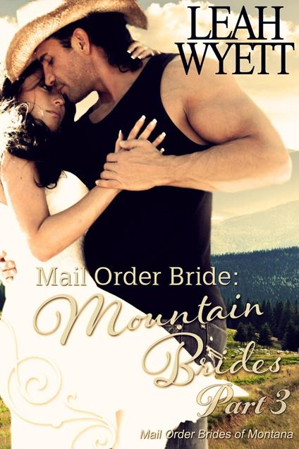 Mail Order Bride: Mountain Brides - Part 3
