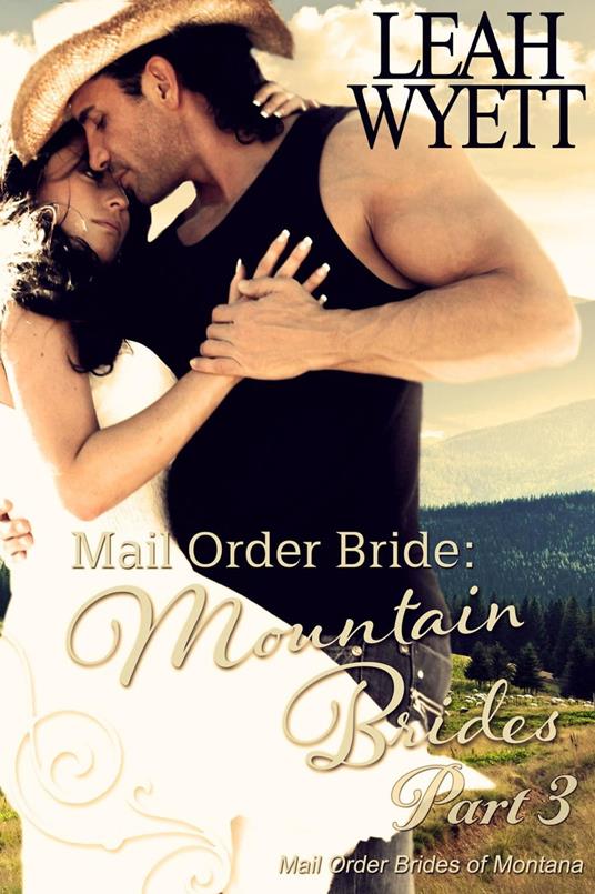 Mail Order Bride: Mountain Brides - Part 3