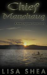 Chief Manchaug - A New England Ghost Story
